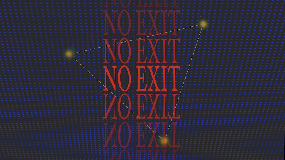 Kuvasssa toistuu teksti NO EXIT